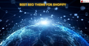 Best Seo Theme for Shopify: Boost Your Online Store's Visibility