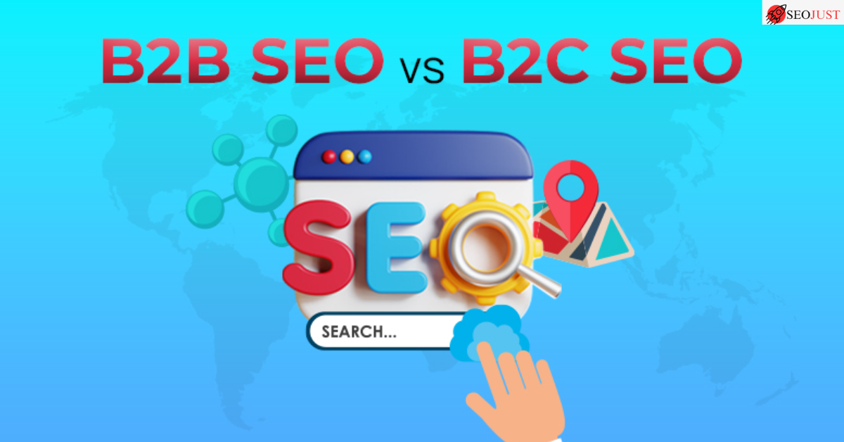 Differences Between B2B SEO and B2C SEO | Trendy Tips For 2025