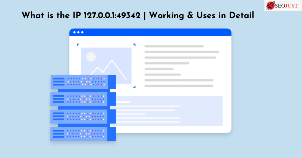 What is the IP 127.0.0.1:49342 | Working & Uses in Detail