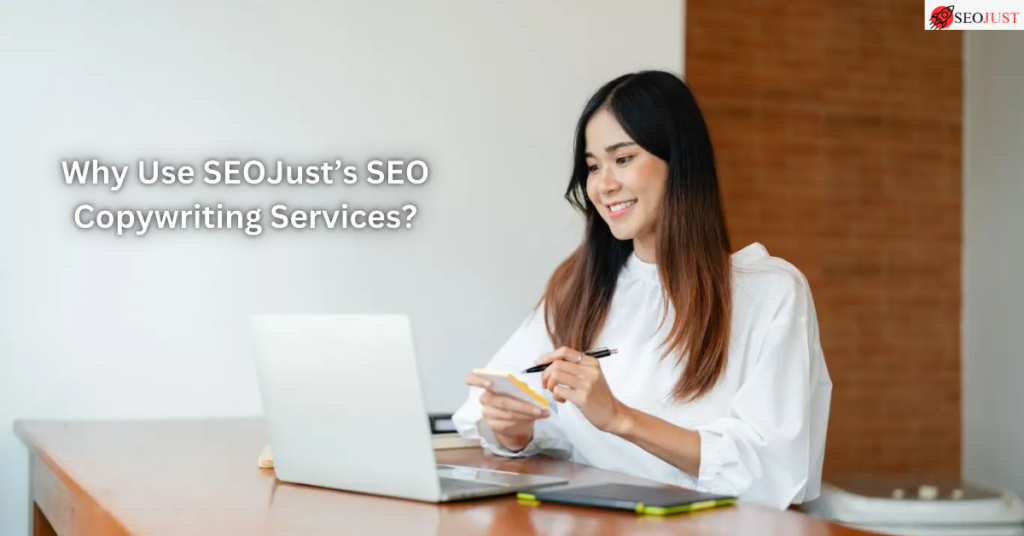 Why Use SEOJust’s SEO Copywriting Services?