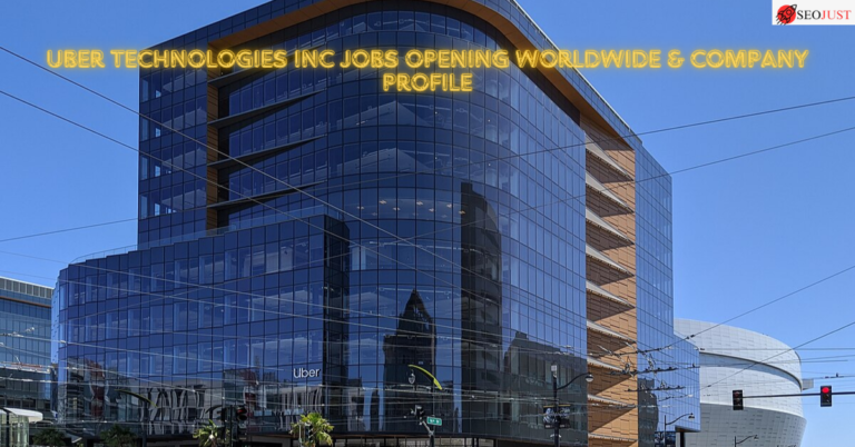 Uber Technologies Inc Jobs Opening Worldwide & Company Profile