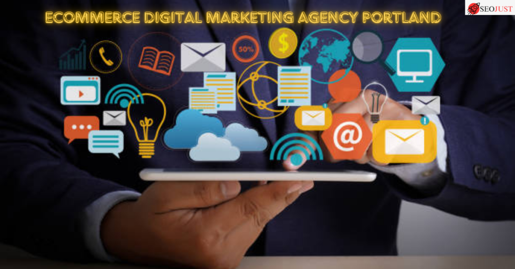 Ecommerce Digital Marketing Agency Portland: Your Partner for Online Success